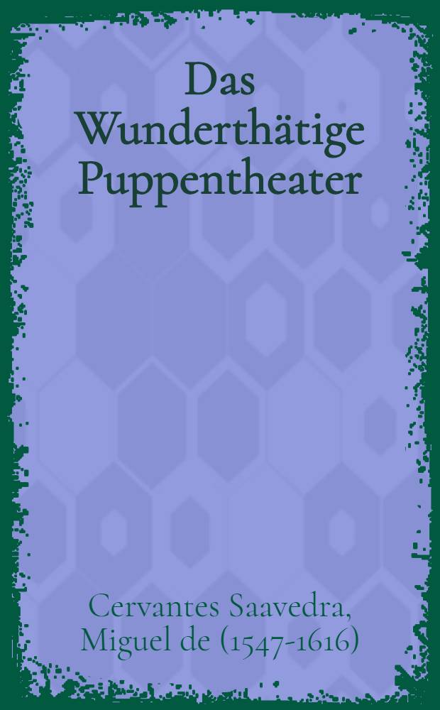 Das Wunderthätige Puppentheater
