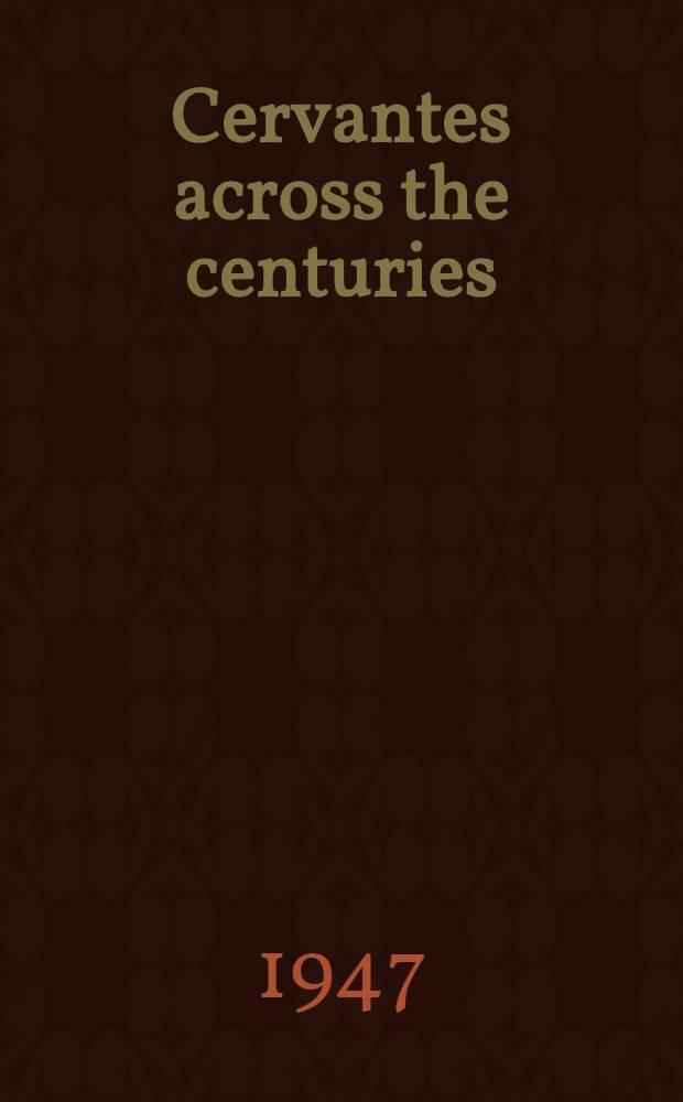 Cervantes across the centuries : A quadricentennial volume