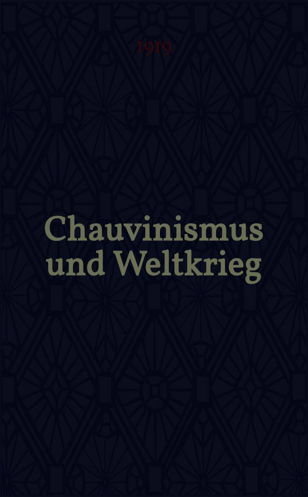 Chauvinismus und Weltkrieg