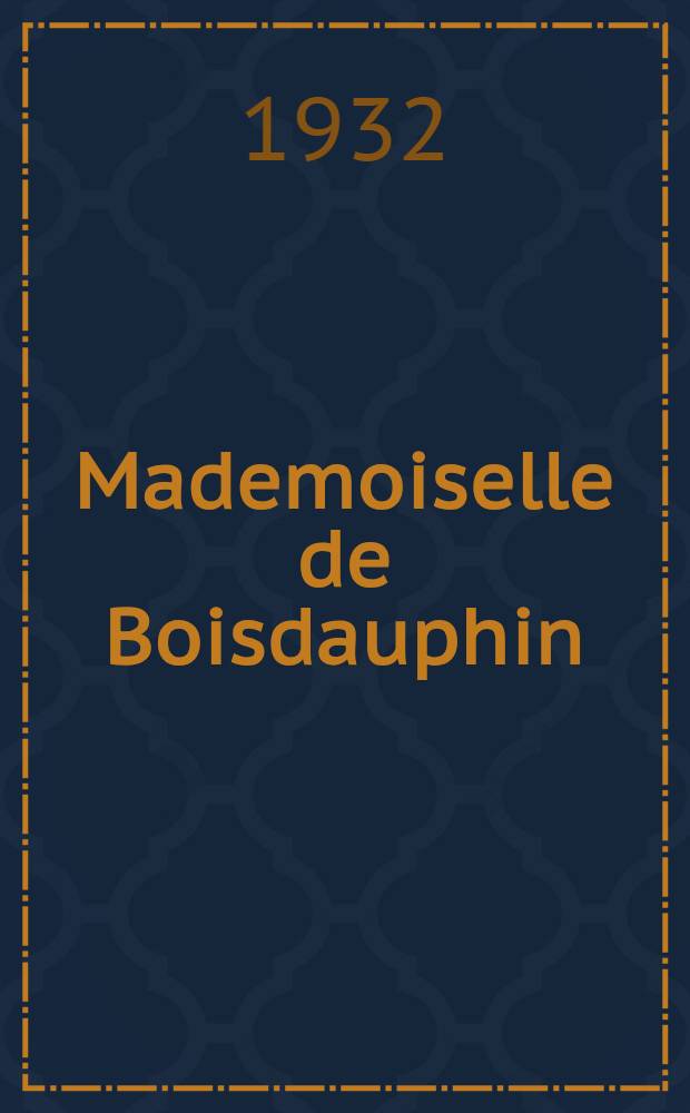 Mademoiselle de Boisdauphin : Roman. 1