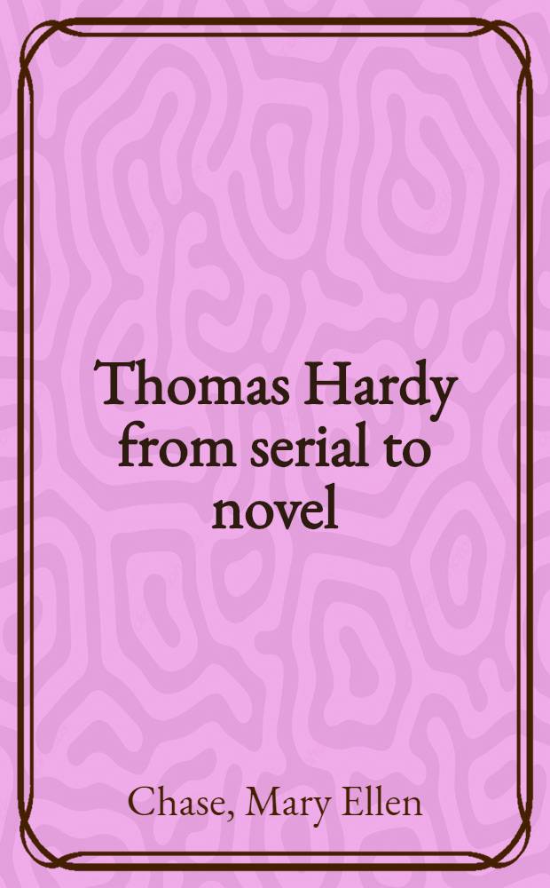 Thomas Hardy from serial to novel