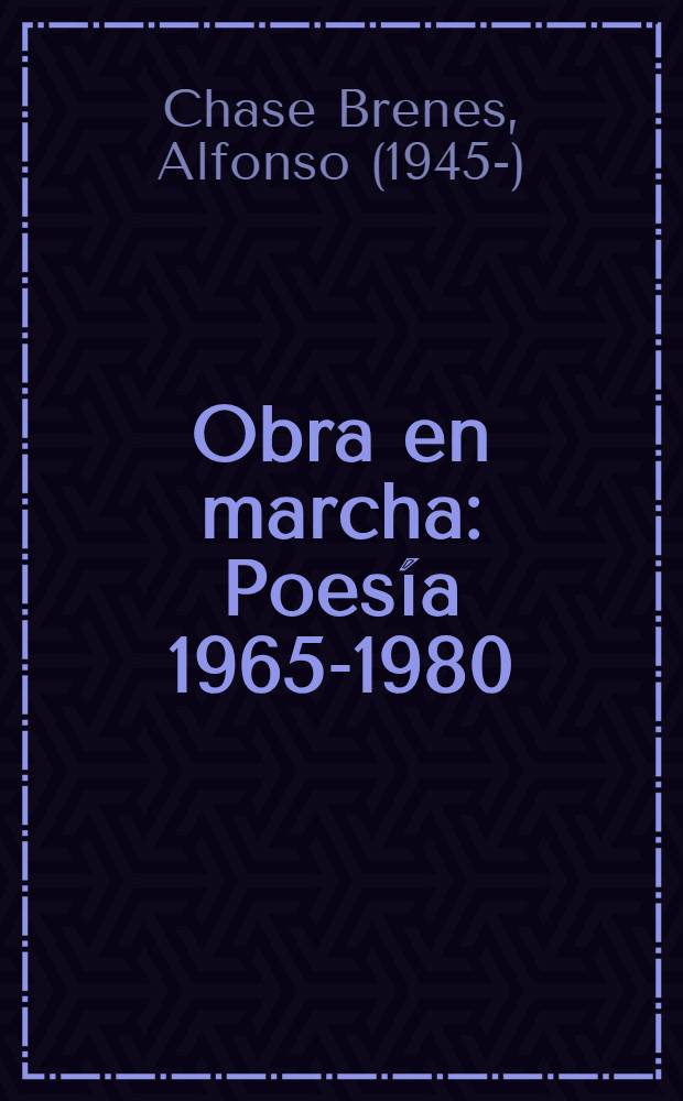 Obra en marcha : Poesía 1965-1980
