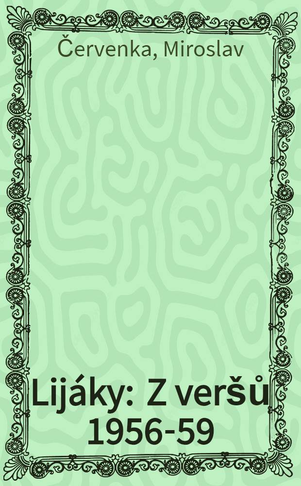 Lijáky : Z veršů 1956-59