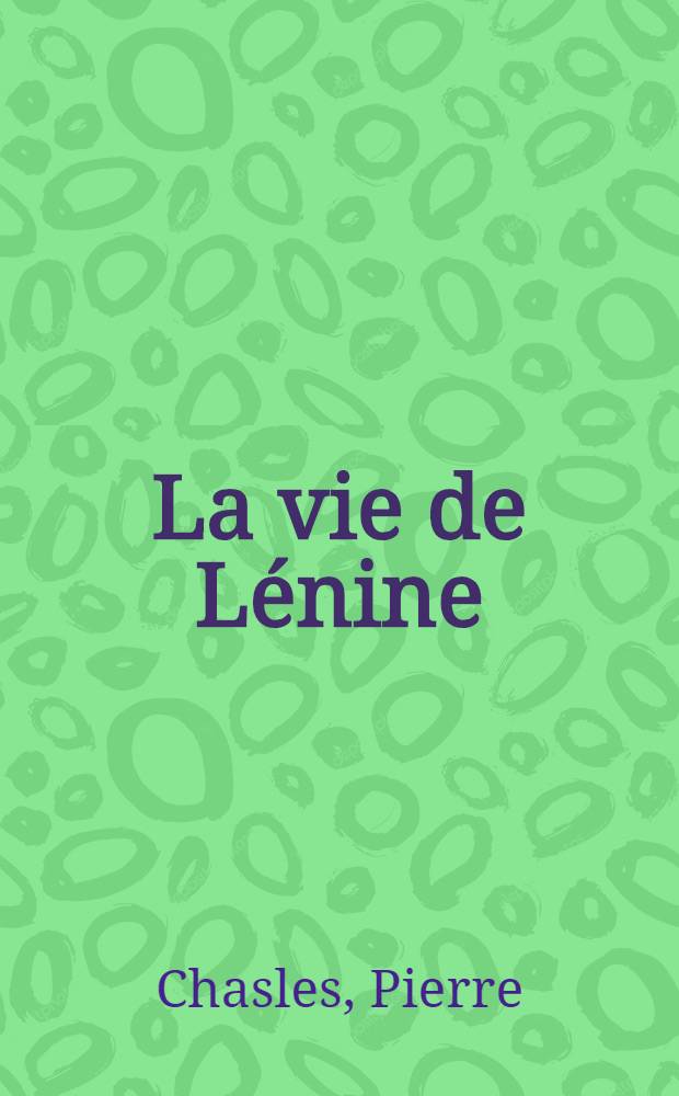 La vie de Lénine