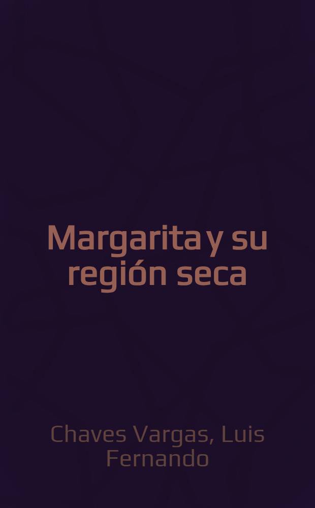 Margarita y su regi&oacute;n seca