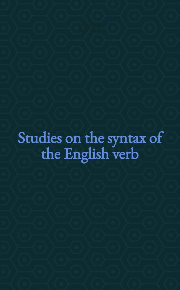 Studies on the syntax of the English verb