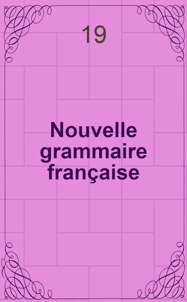Nouvelle grammaire française