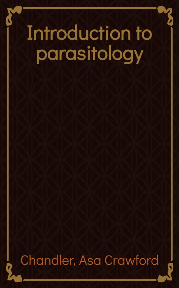 Introduction to parasitology : With special reference to the parasites of man