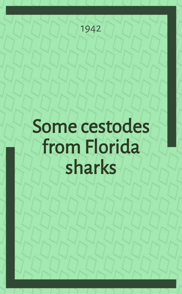 Some cestodes from Florida sharks