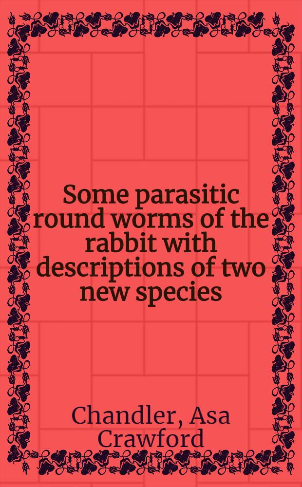 [Some parasitic round worms of the rabbit with descriptions of two new species
