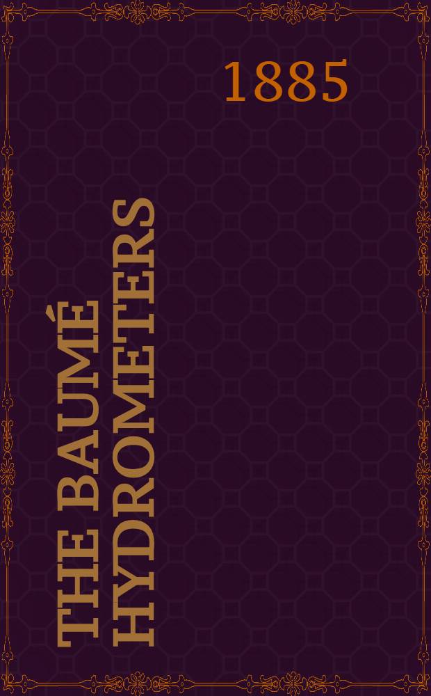 [The Baum&eacute; hydrometers
