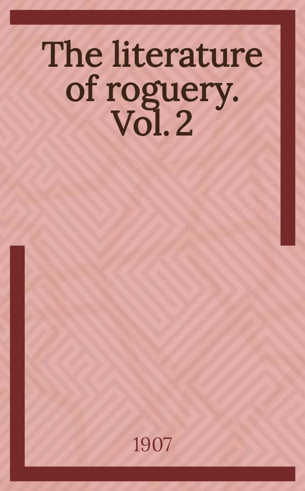 The literature of roguery. Vol. 2