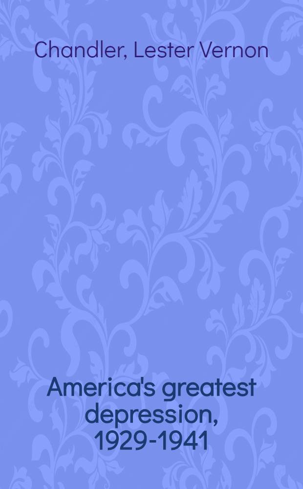 America's greatest depression, 1929-1941