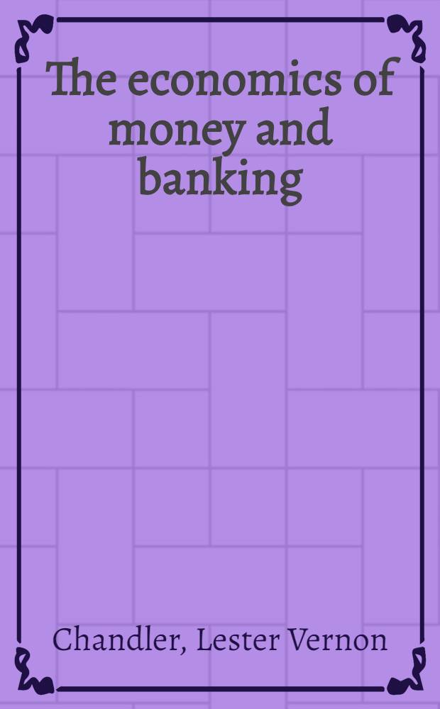 The economics of money and banking
