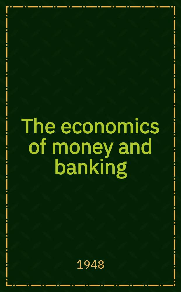 The economics of money and banking