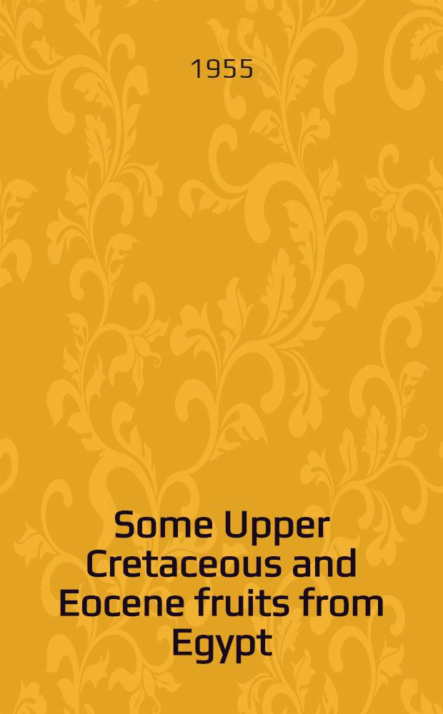 Some Upper Cretaceous and Eocene fruits from Egypt