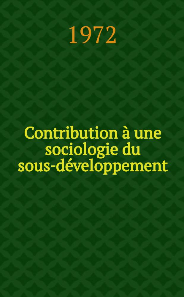 Contribution à une sociologie du sous-développement : L'exemple de la R. I. M Thèse prés. devant l'Univ. de Paris V ... T. 2