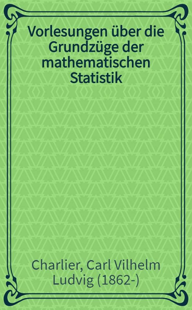 Vorlesungen über die Grundzüge der mathematischen Statistik