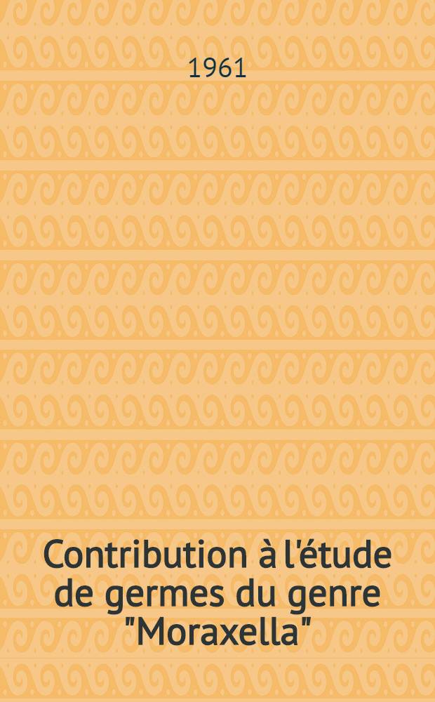 Contribution à l'étude de germes du genre "Moraxella" (acinetobacter) : Revue de la littérature : Étude bactériologique de 214 souches : Thèse ..