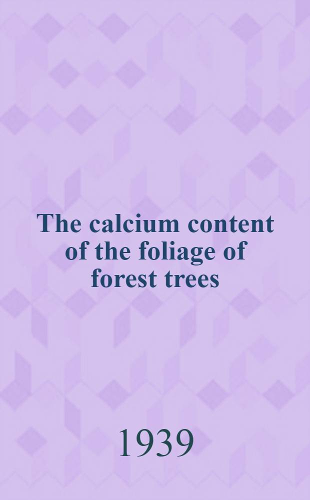 The calcium content of the foliage of forest trees