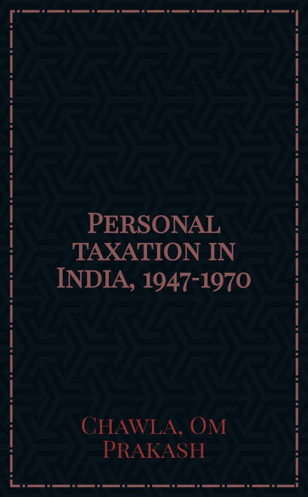 Personal taxation in India, 1947-1970