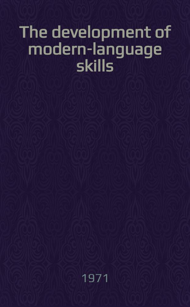 The development of modern-language skills : Theory to practice