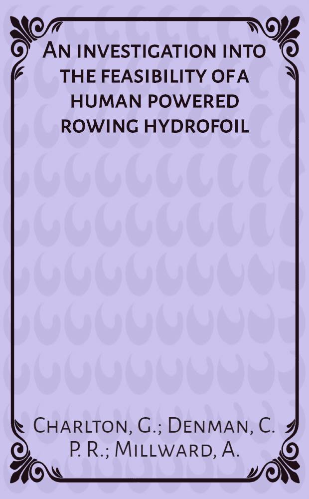 An investigation into the feasibility of a human powered rowing hydrofoil