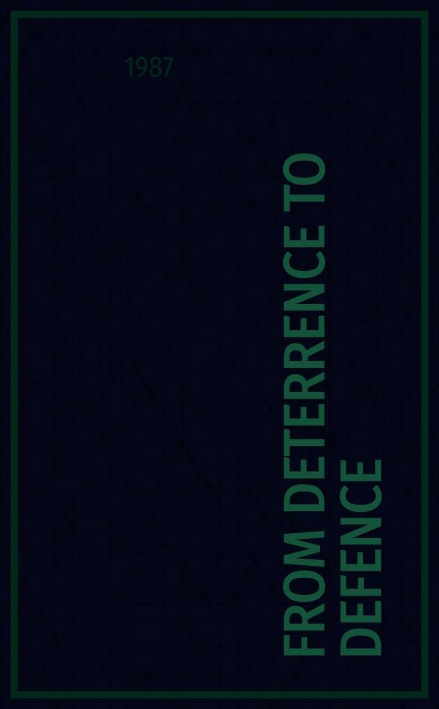 From deterrence to defence : The inside story of strategic policy