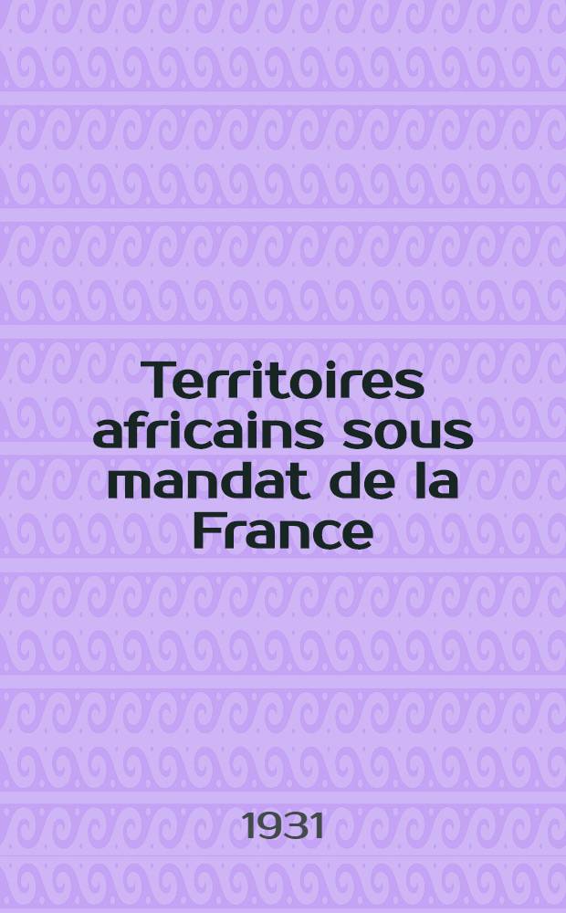 Territoires africains sous mandat de la France : Cameroun et Togo