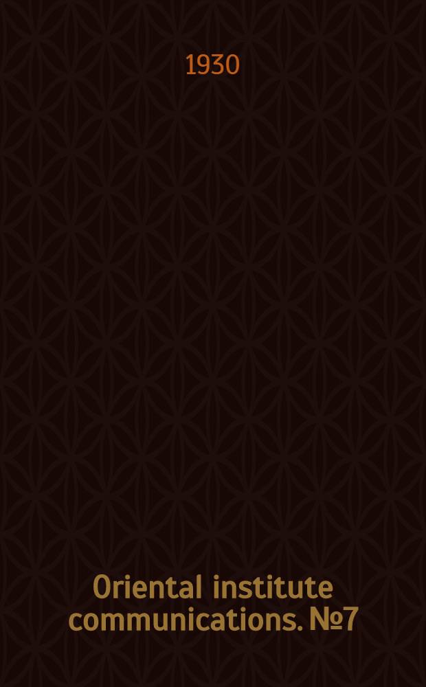 Oriental institute communications. № 7 : Medinet Habu stidies
