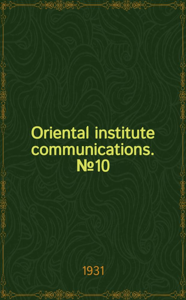Oriental institute communications. № 10 : Medinet Habu reports