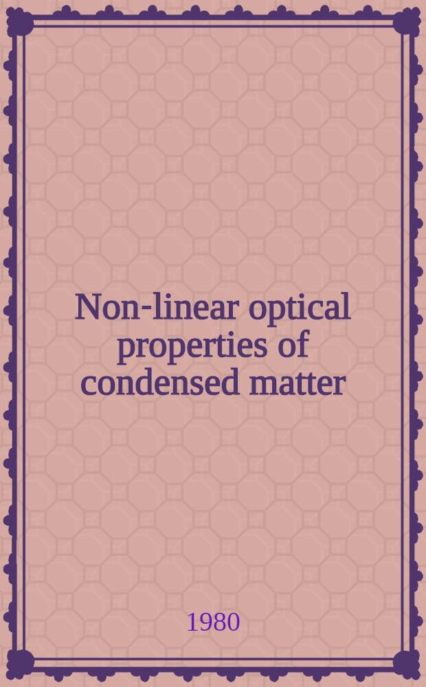 Non-linear optical properties of condensed matter