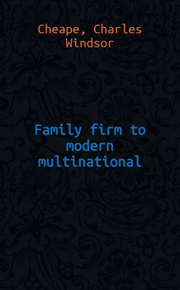 Family firm to modern multinational : Norton co, a new England enterprise