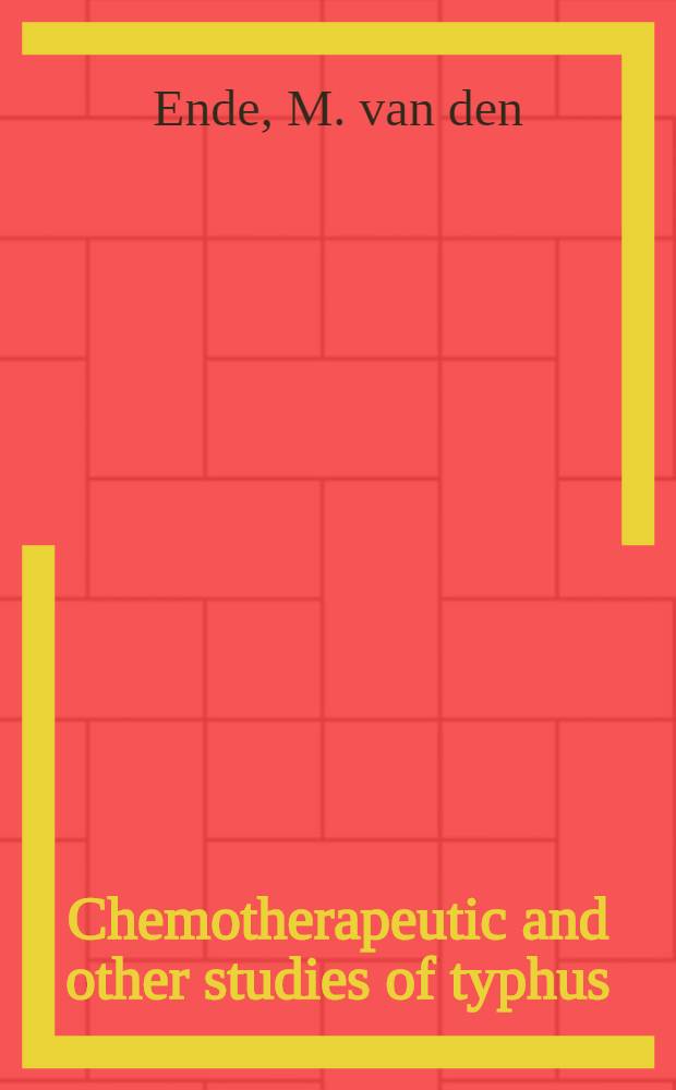 Chemotherapeutic and other studies of typhus