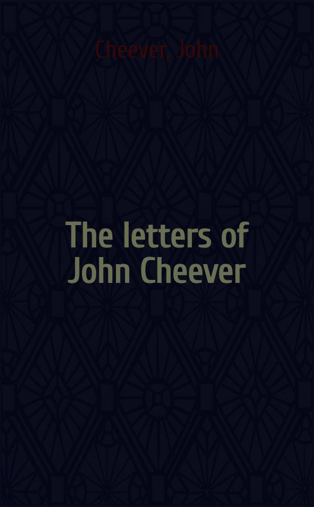The letters of John Cheever