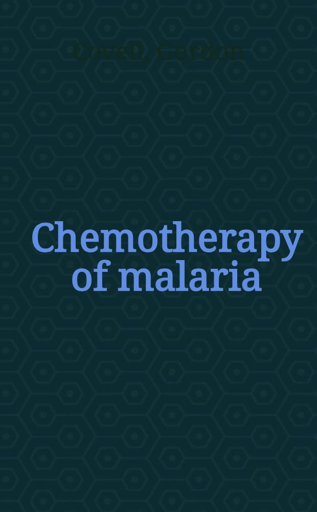 Chemotherapy of malaria
