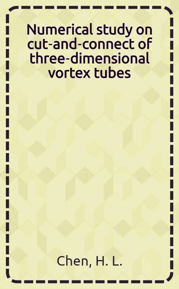 Numerical study on cut-and-connect of three-dimensional vortex tubes
