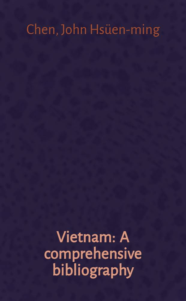 Vietnam : A comprehensive bibliography