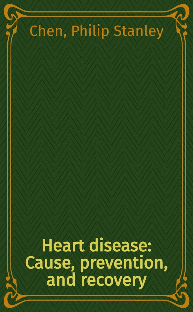 Heart disease : Cause, prevention, and recovery
