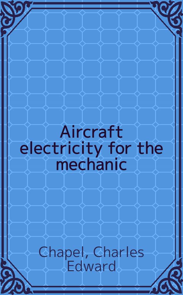 Aircraft electricity for the mechanic