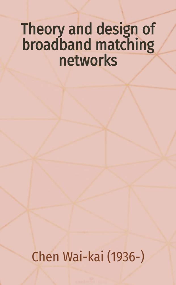 Theory and design of broadband matching networks