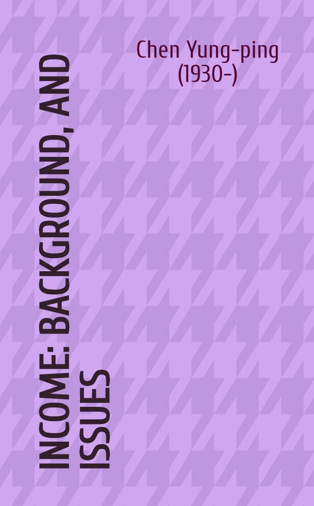 Income : Background, and issues