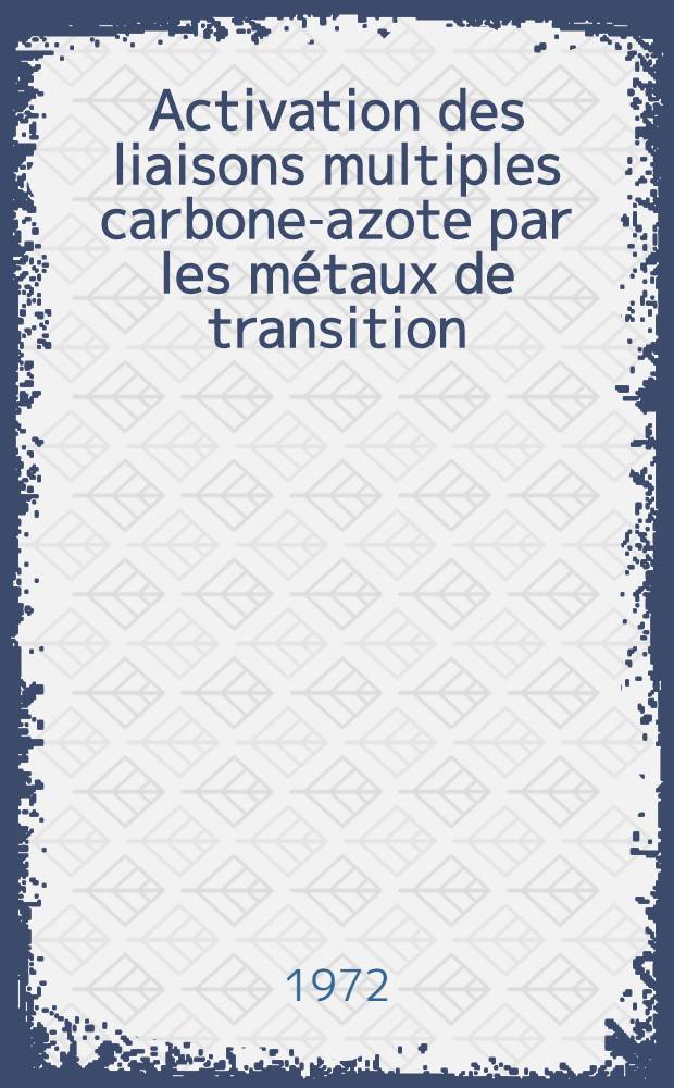 Activation des liaisons multiples carbone-azote par les métaux de transition : Application à la synthèse asymétrique d'α-amino-acides : Thèse prés. à l'Univ. de Paris VI ..