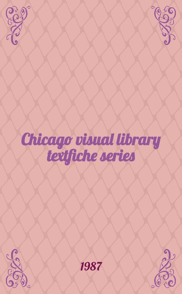 Chicago visual library textfiche series