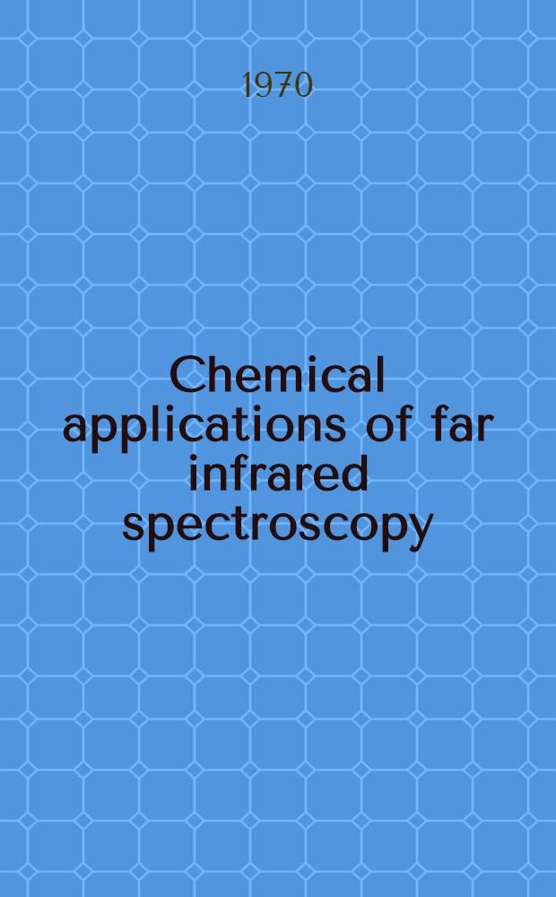 Chemical applications of far infrared spectroscopy