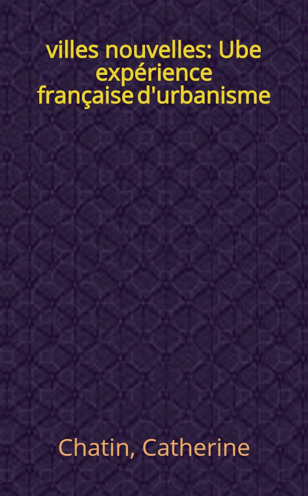 9 villes nouvelles : Ube expérience française d'urbanisme