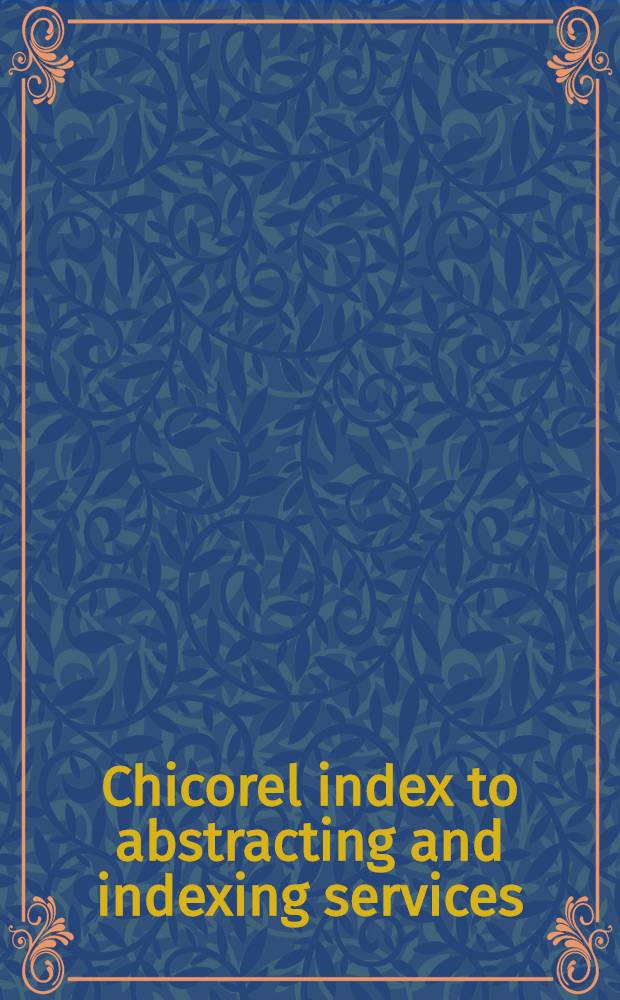 Chicorel index to abstracting and indexing services : Periodicals in humanities and the social sciences. [2]