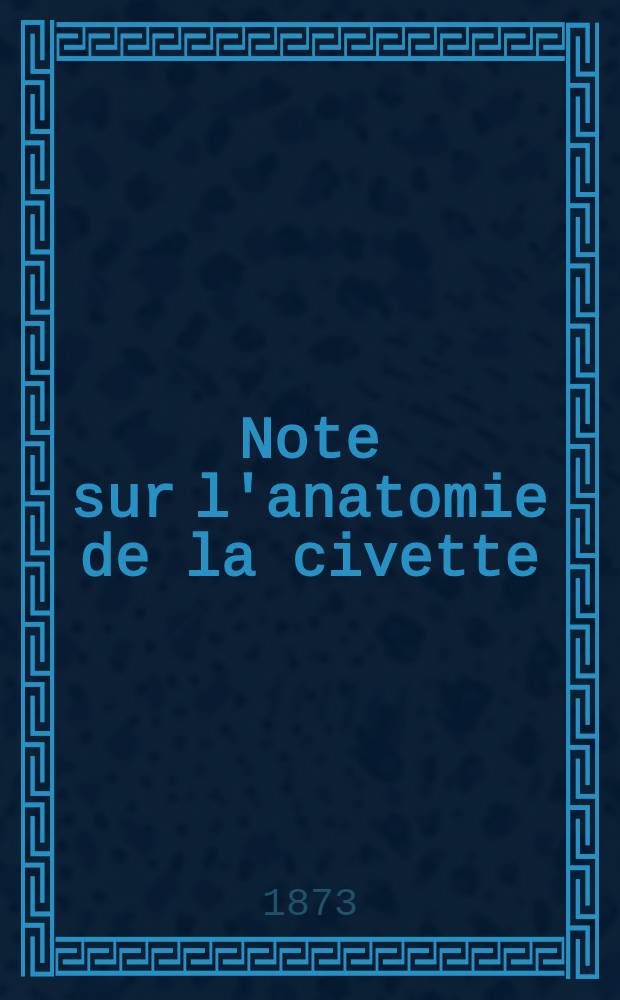Note sur l'anatomie de la civette