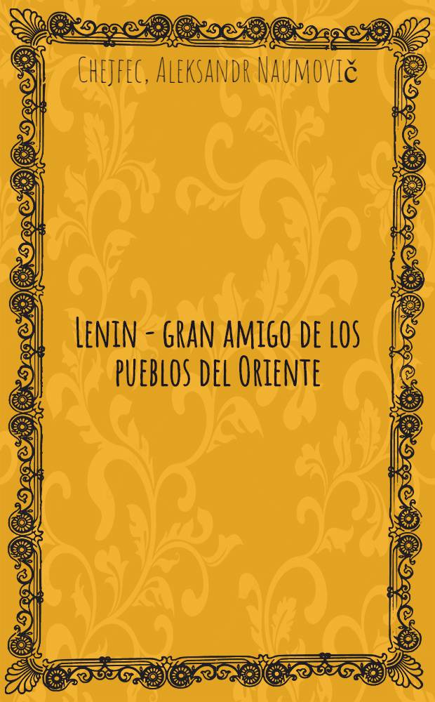 Lenin - gran amigo de los pueblos del Oriente