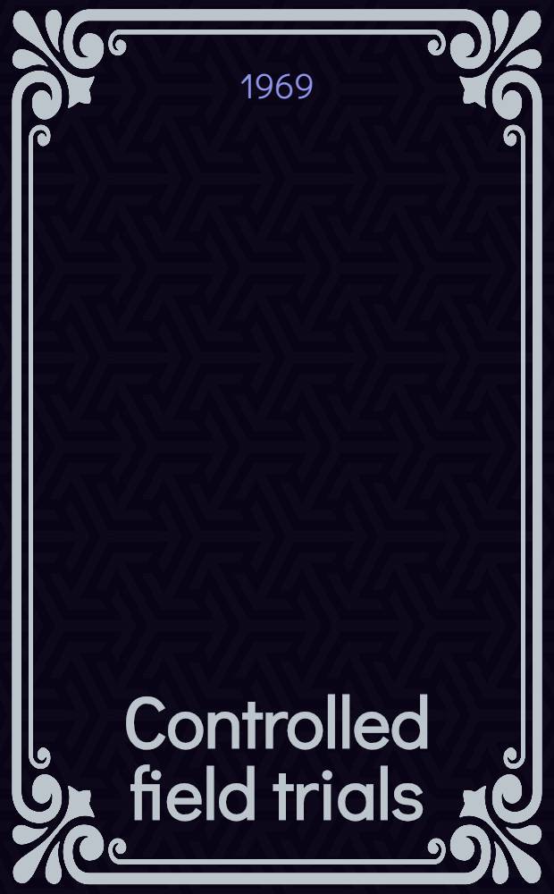 Controlled field trials